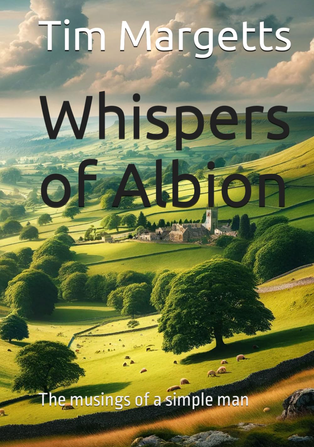 Whispers of Albion - The musings of a simple man.